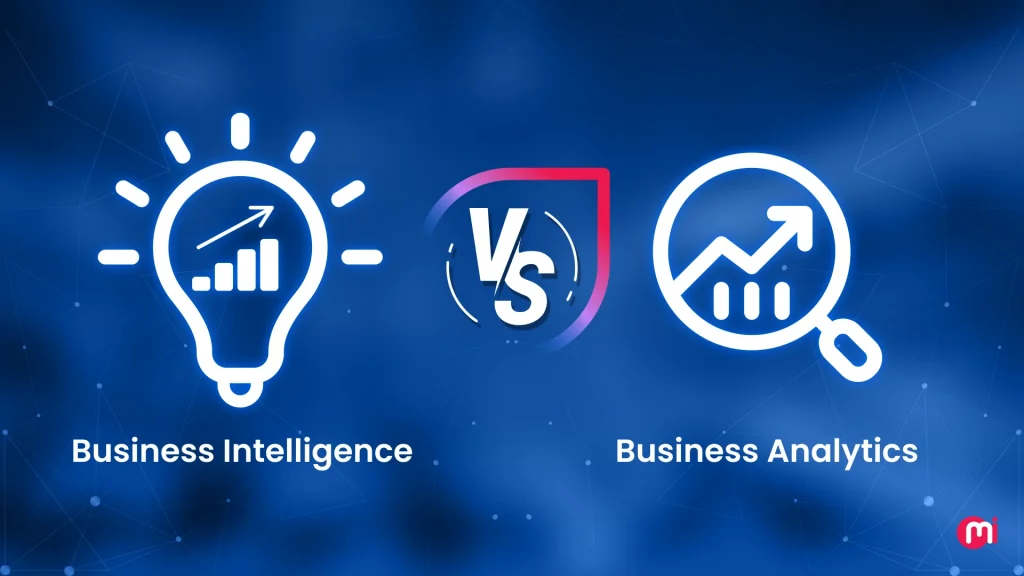 business intelligence vs business analytics